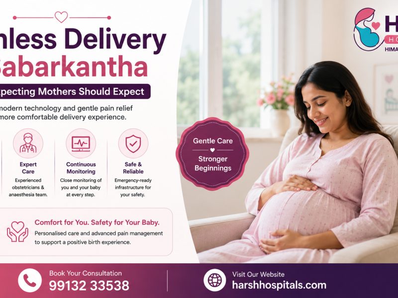 Painless Delivery in Sabarkantha: What Expecting Mothers Should Expect