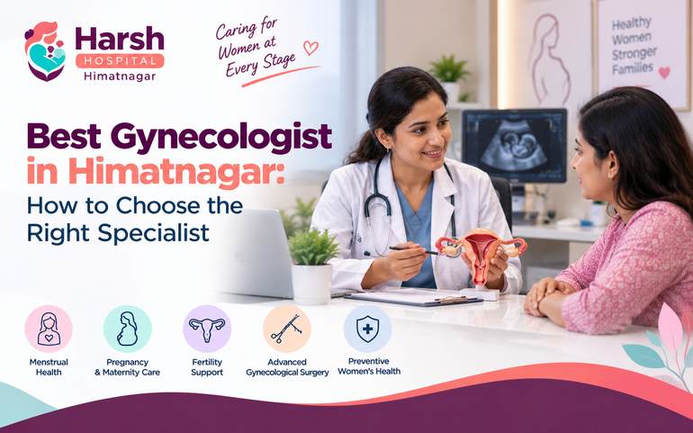 Best Gynecologist in Himatnagar: How to Choose the Right Specialist