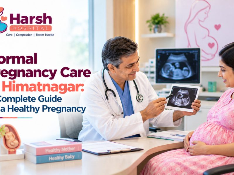 Normal Pregnancy Care in Himatnagar: A Complete Guide for a Healthy Pregnancy
